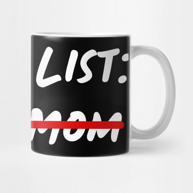 To Do List Your Mom by Christyn Evans